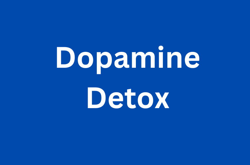 Dopamine Detox